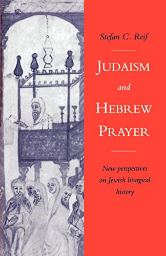 Judaism and Hebrew Prayer: New Perspectives on Jewish Liturgical History von Cambridge University Press